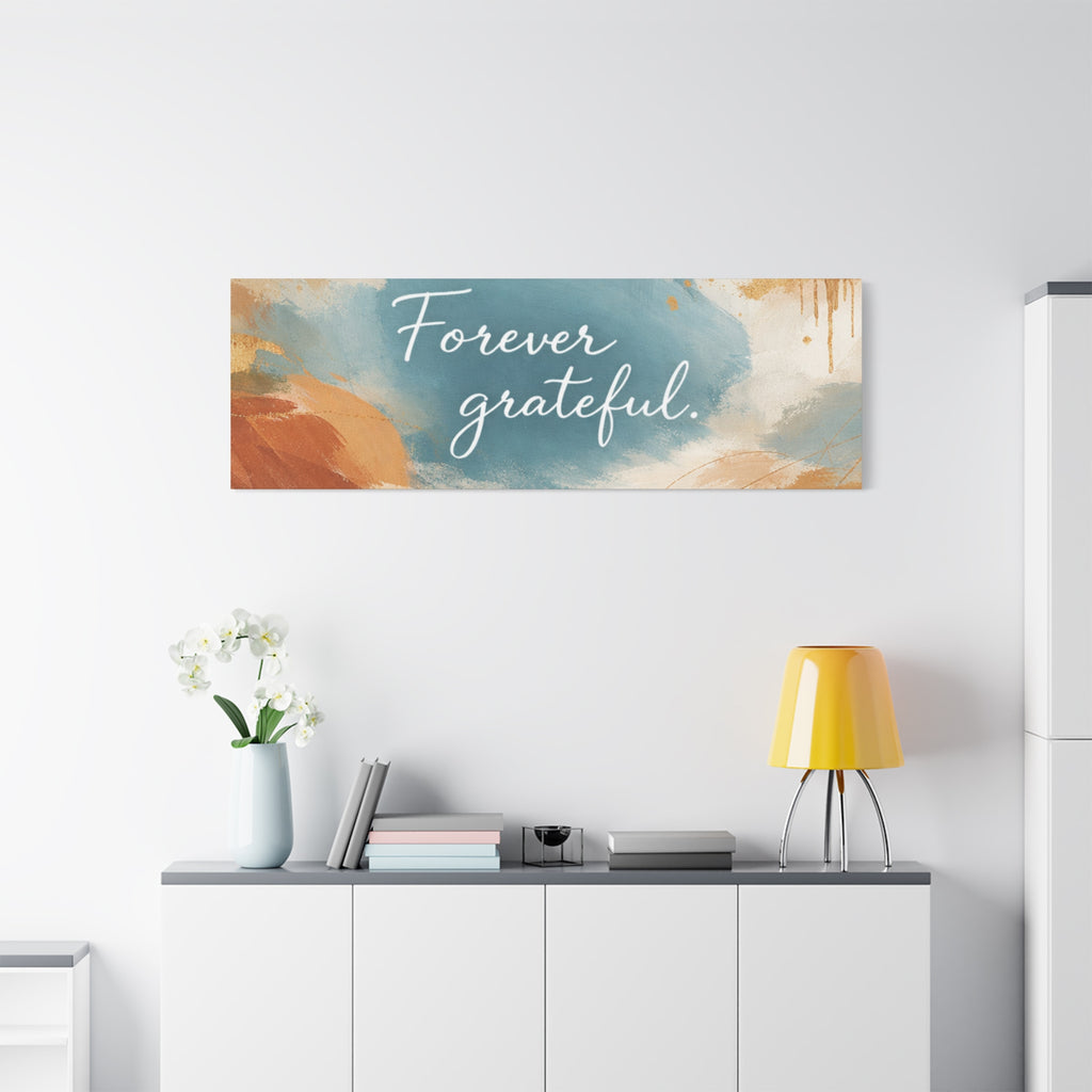 Forever Grateful Canvas Wall Art Inspirational Abstract Home Decor