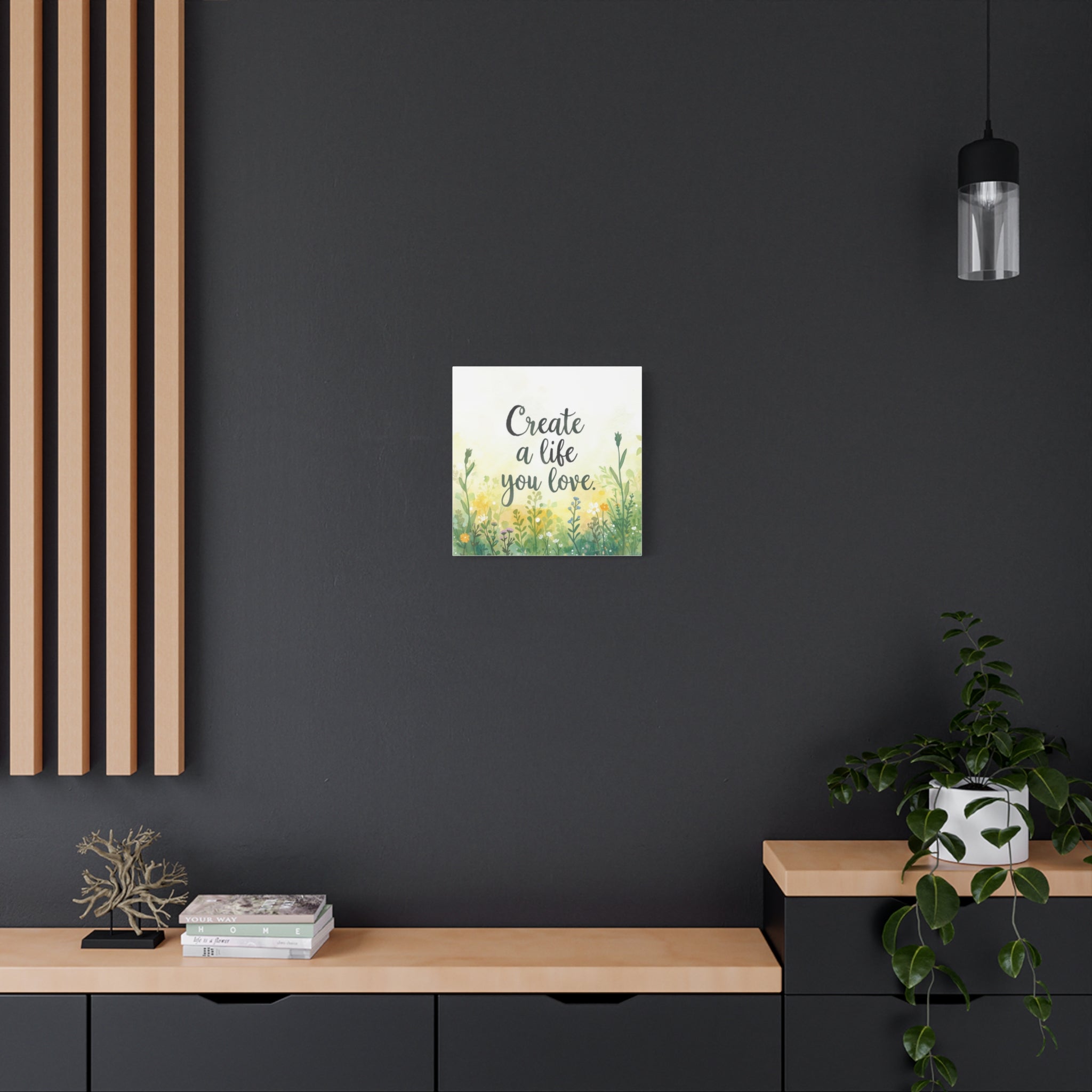 Create a Life You Love Inspirational Floral Matte Canvas Wall Art