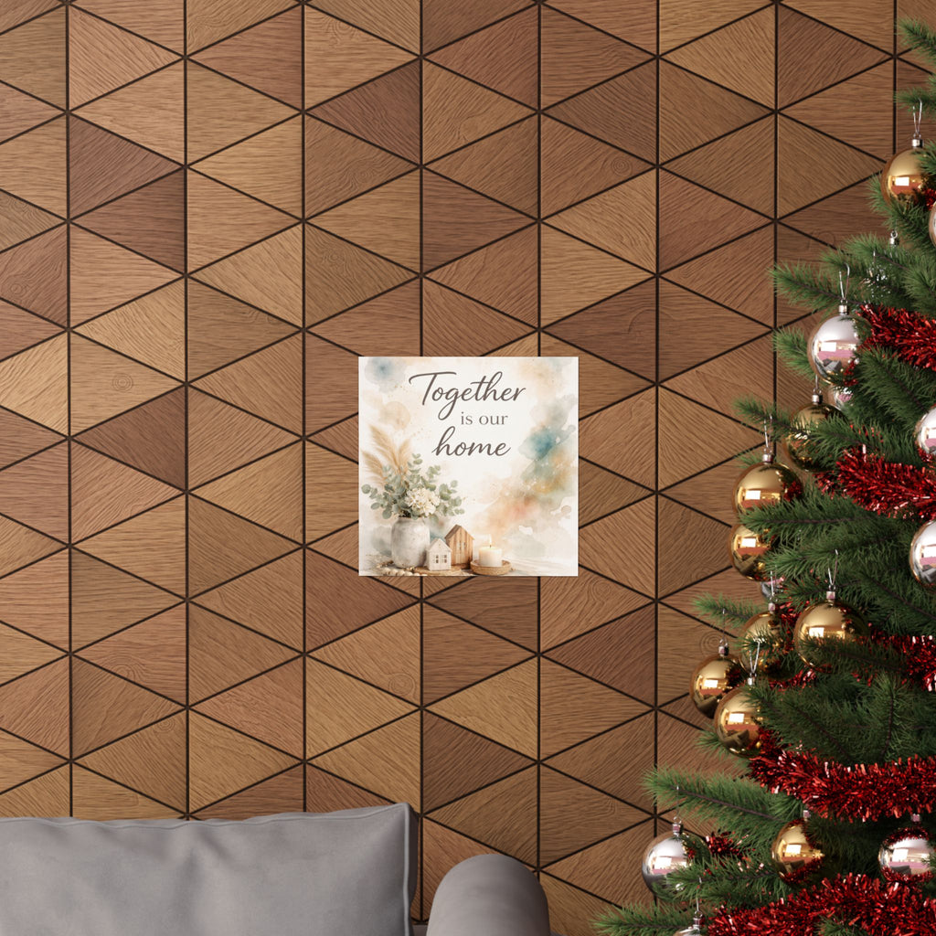 Together Is Our Home Watercolor Matte Poster — Farmhouse Wall Art