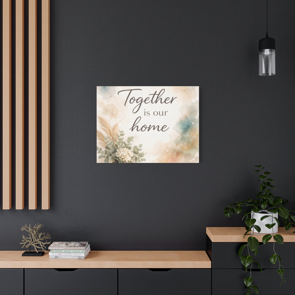 Together Is Our Home Floral Inspirational Decor Canvas Wall Art
