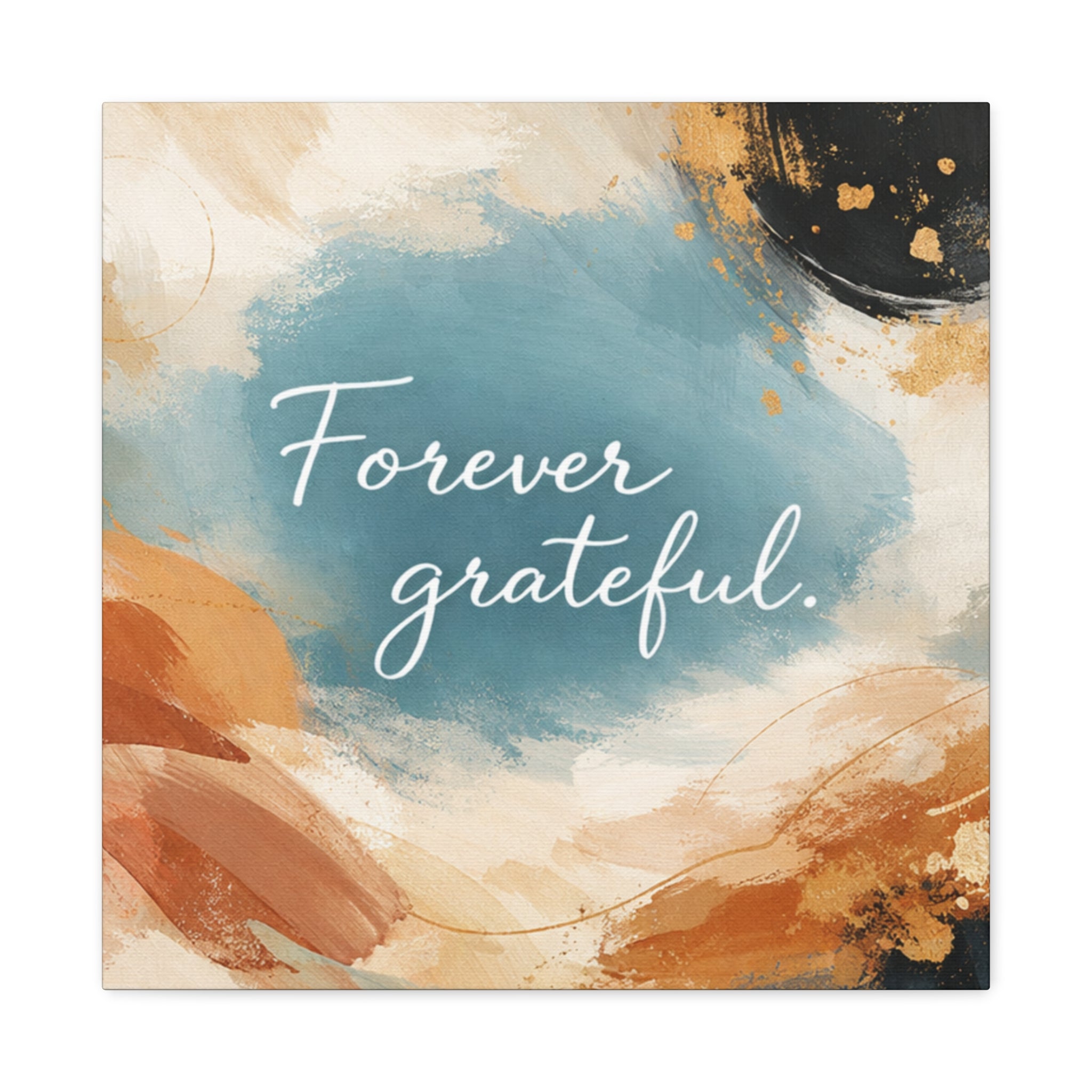 Forever Grateful Canvas Wall Art Inspirational Abstract Home Decor