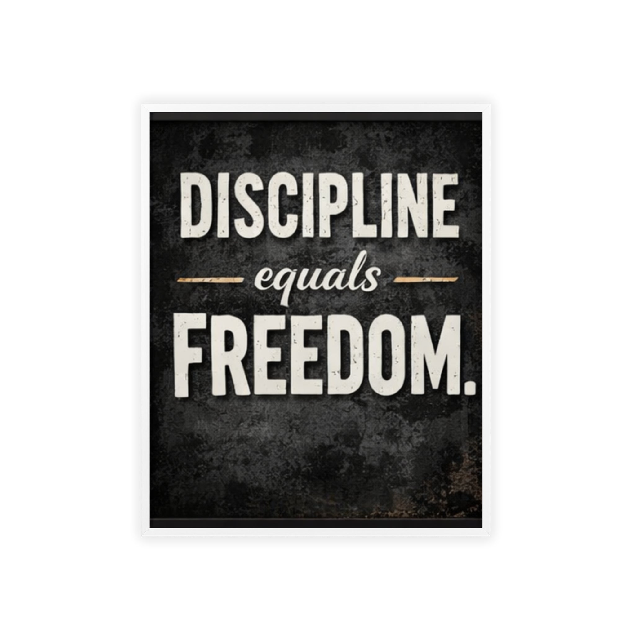 Discipline Equals Freedom Framed Poster