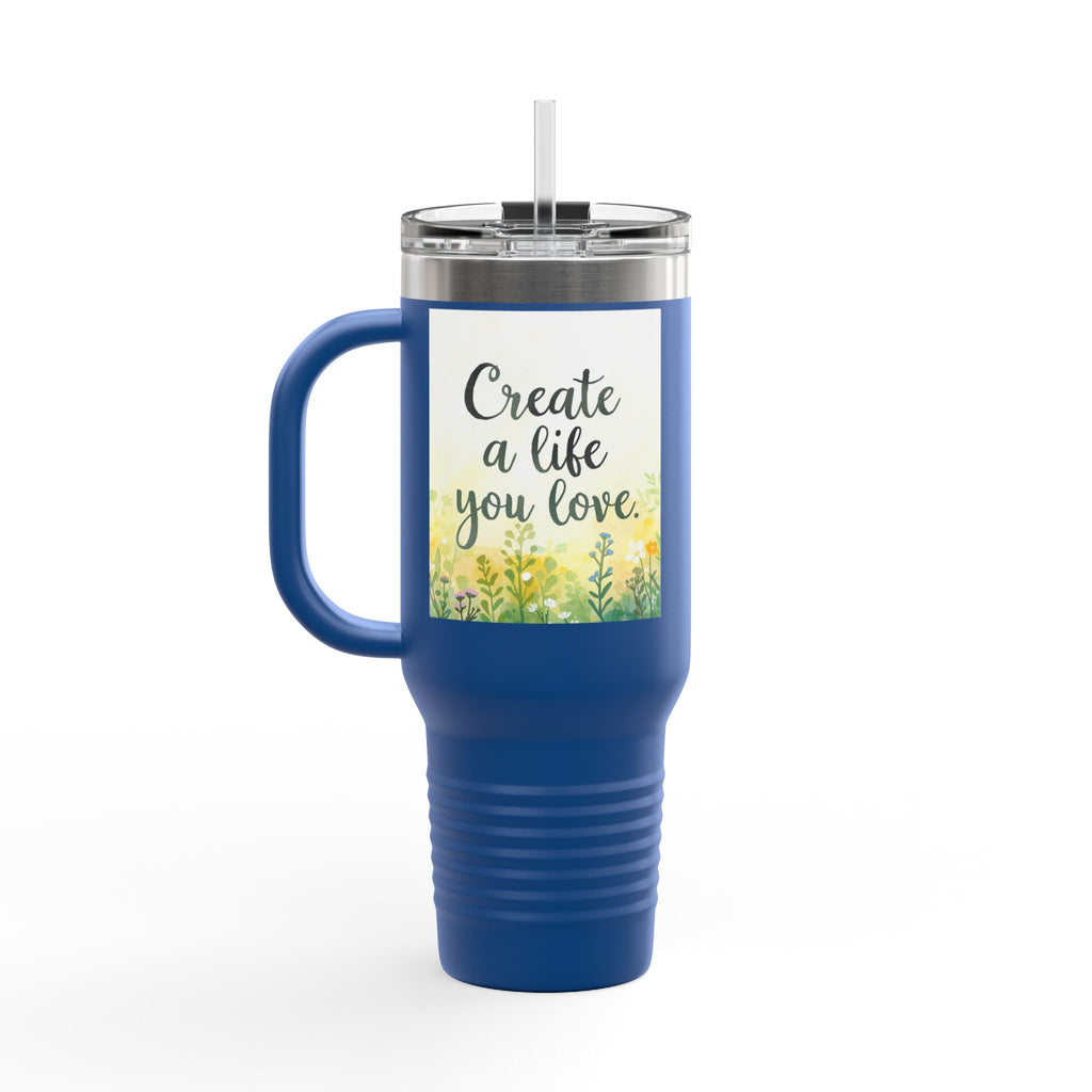 Create a Life You Love Insulated Travel Mug 40oz Tumbler