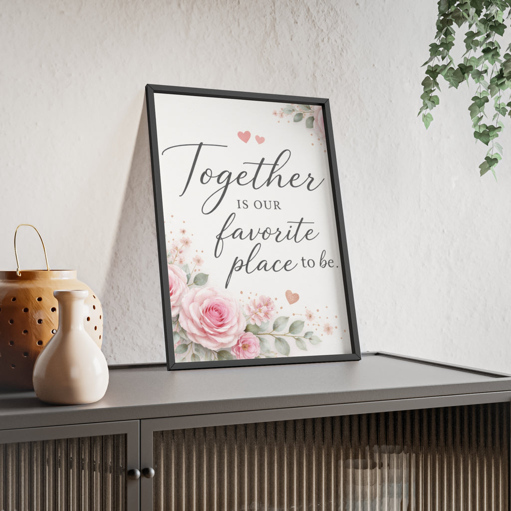 Together Is Our Favorite Place To Be Framed Floral Wall Art