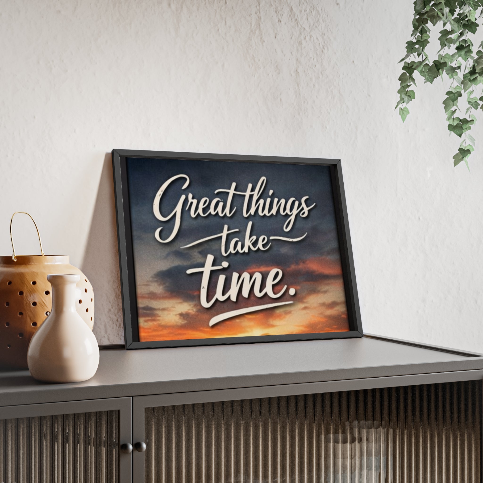 Great Things Take Time Framed Poster