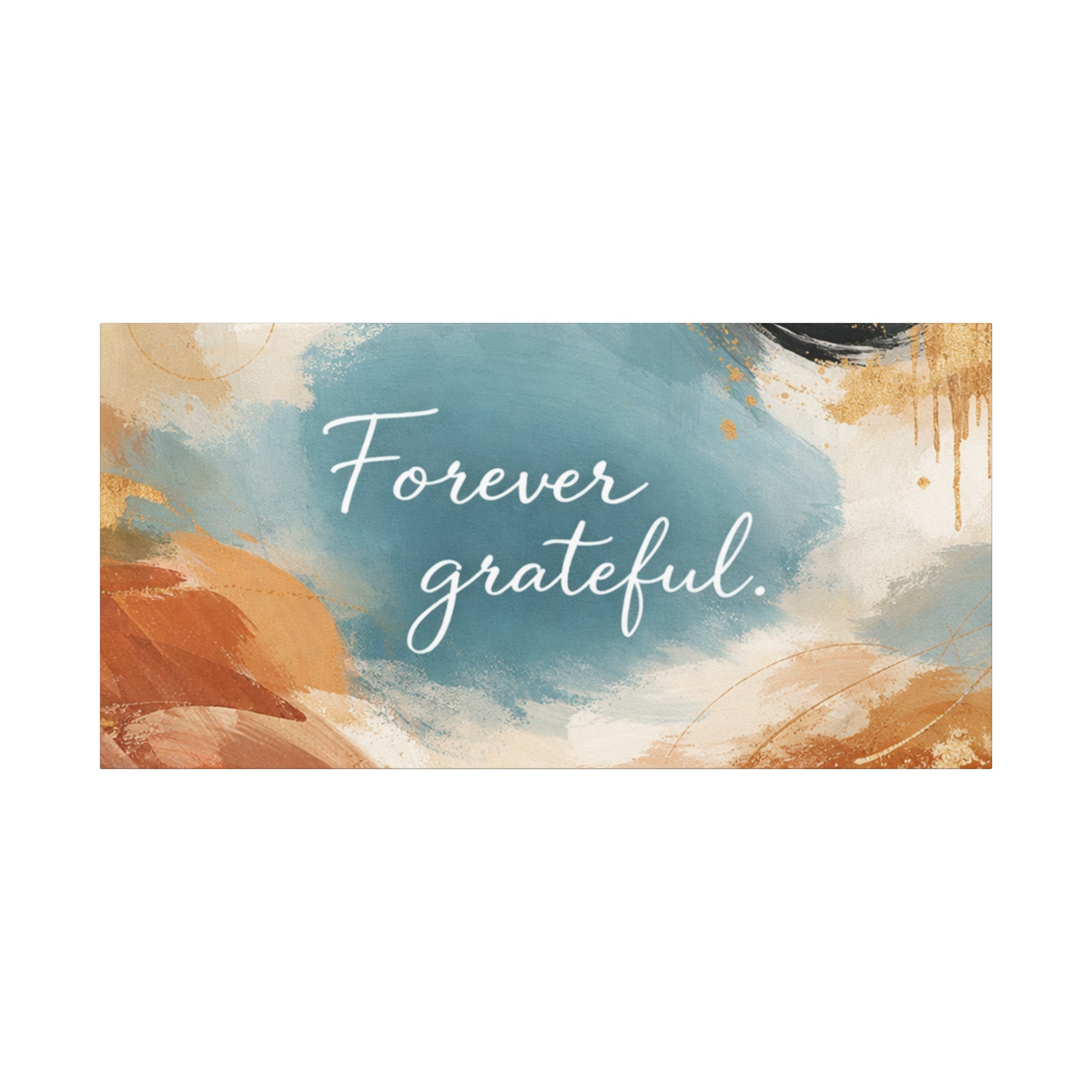Forever Grateful Canvas Wall Art Inspirational Abstract Home Decor