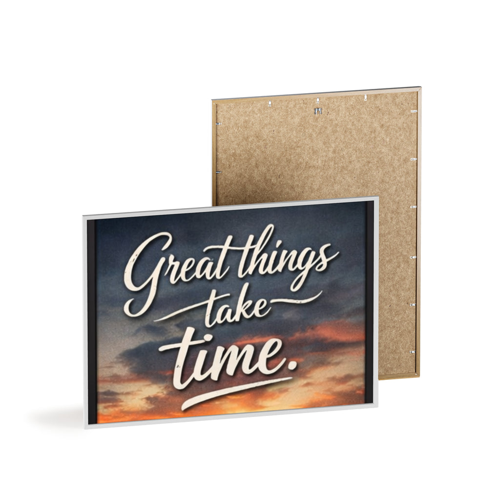 Great Things Take Time Framed Poster