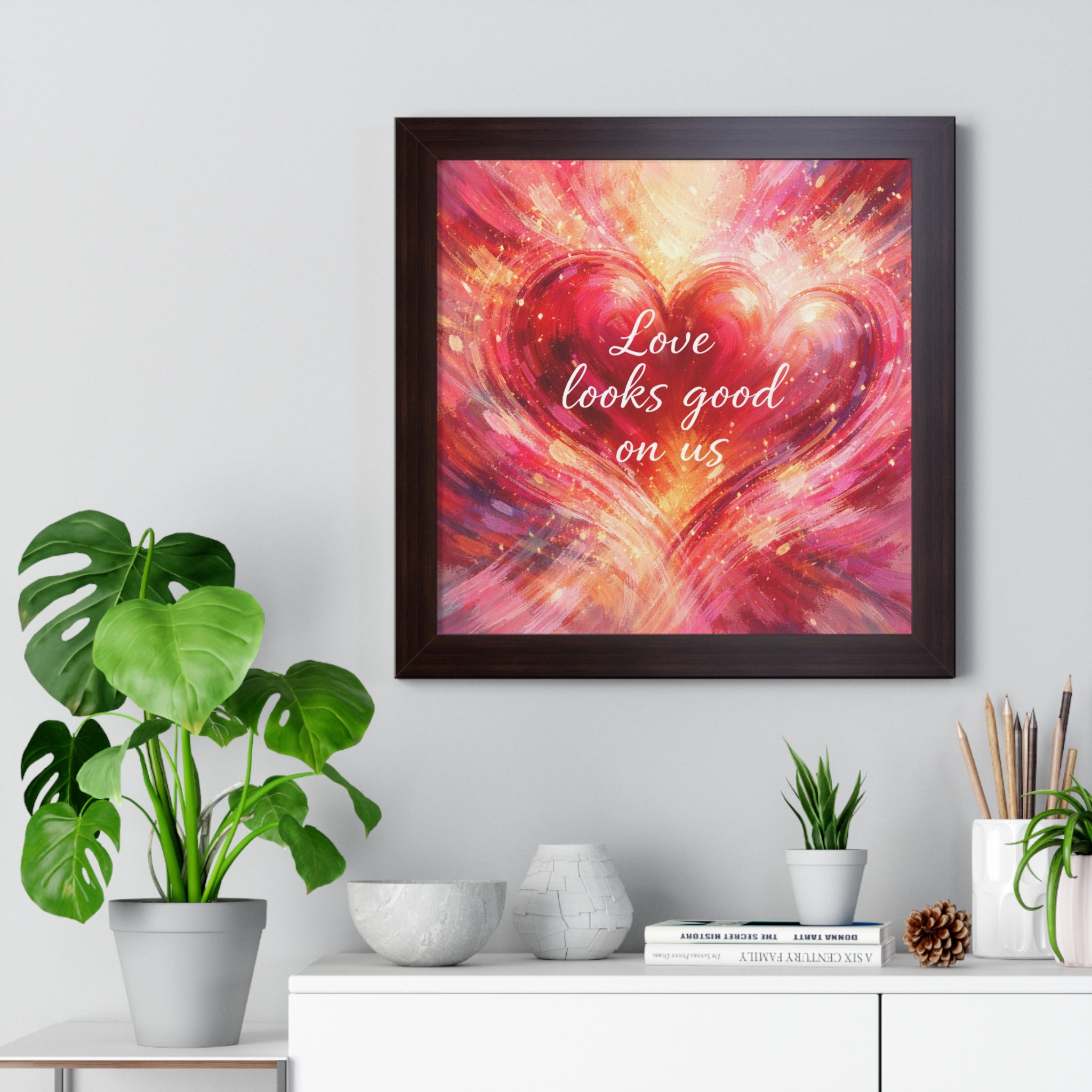 Love Looks Good On Us Framed Poster Heart Art Print Romantic Wall Decor