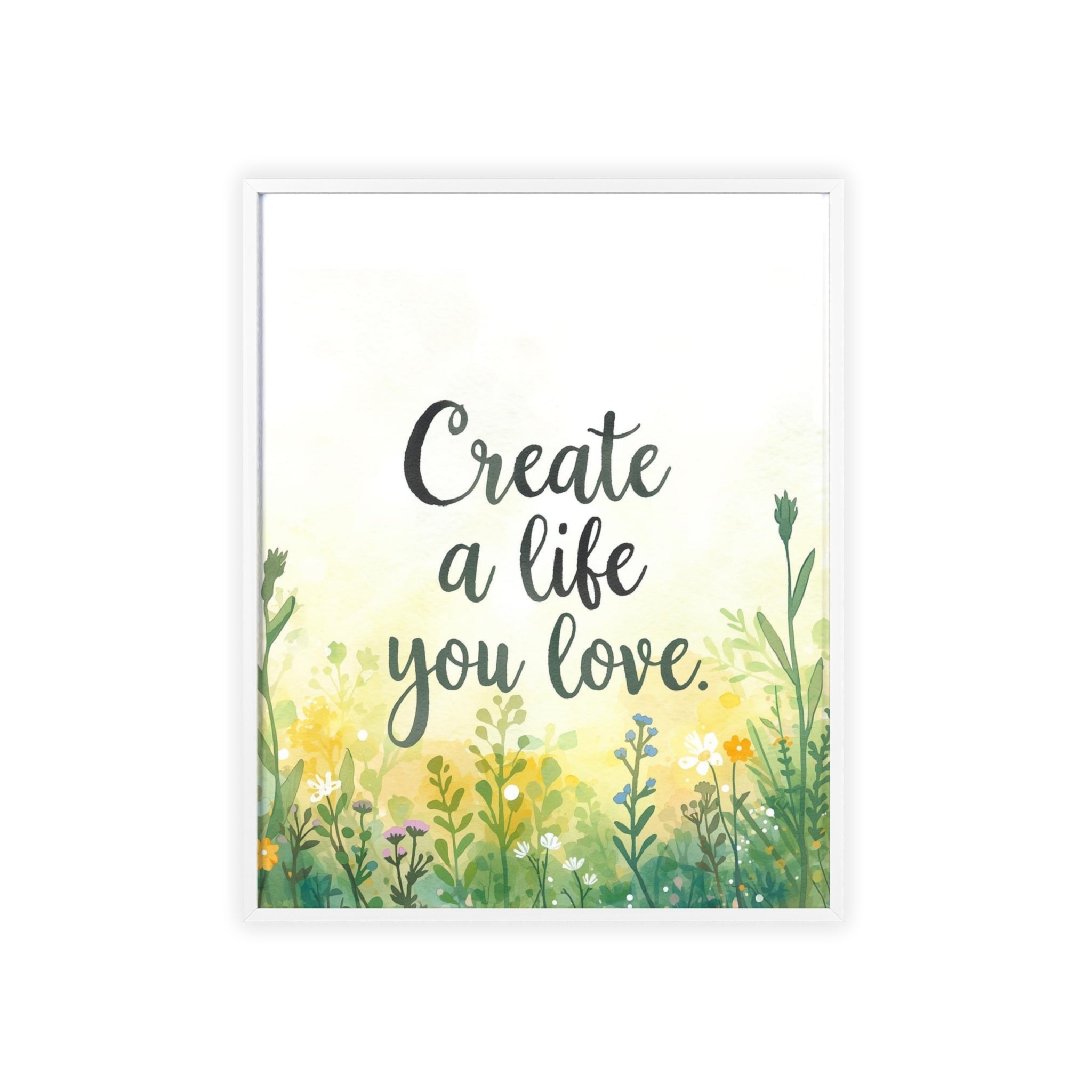 Create a Life You Love Framed Wall Art