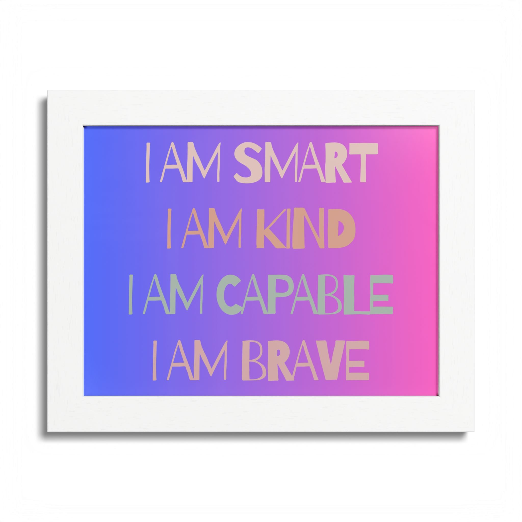 I Am Smart I Am Kind I Am Capable I Am Brave Affirmation Wall Art Poster