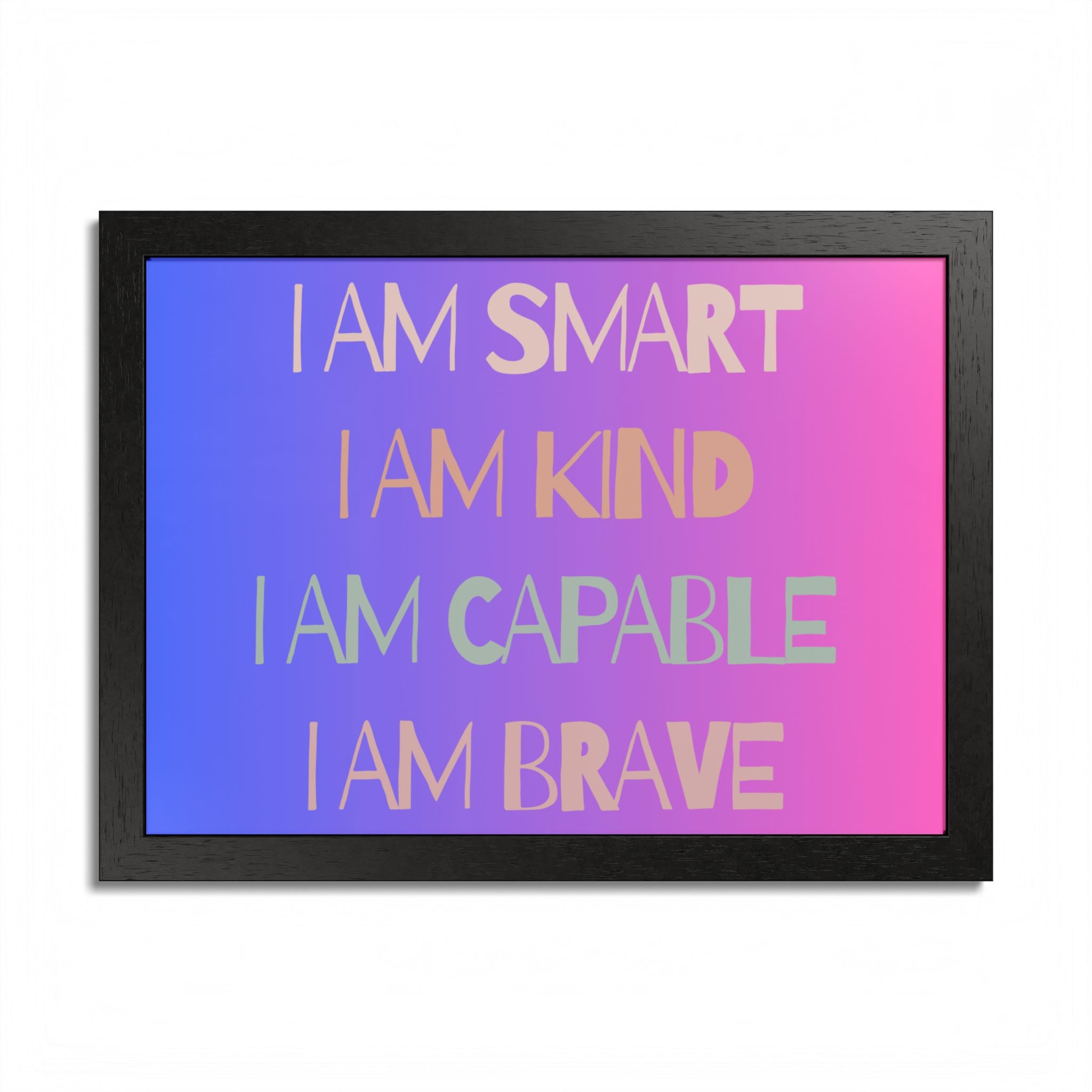I Am Smart I Am Kind I Am Capable I Am Brave Affirmation Wall Art Poster