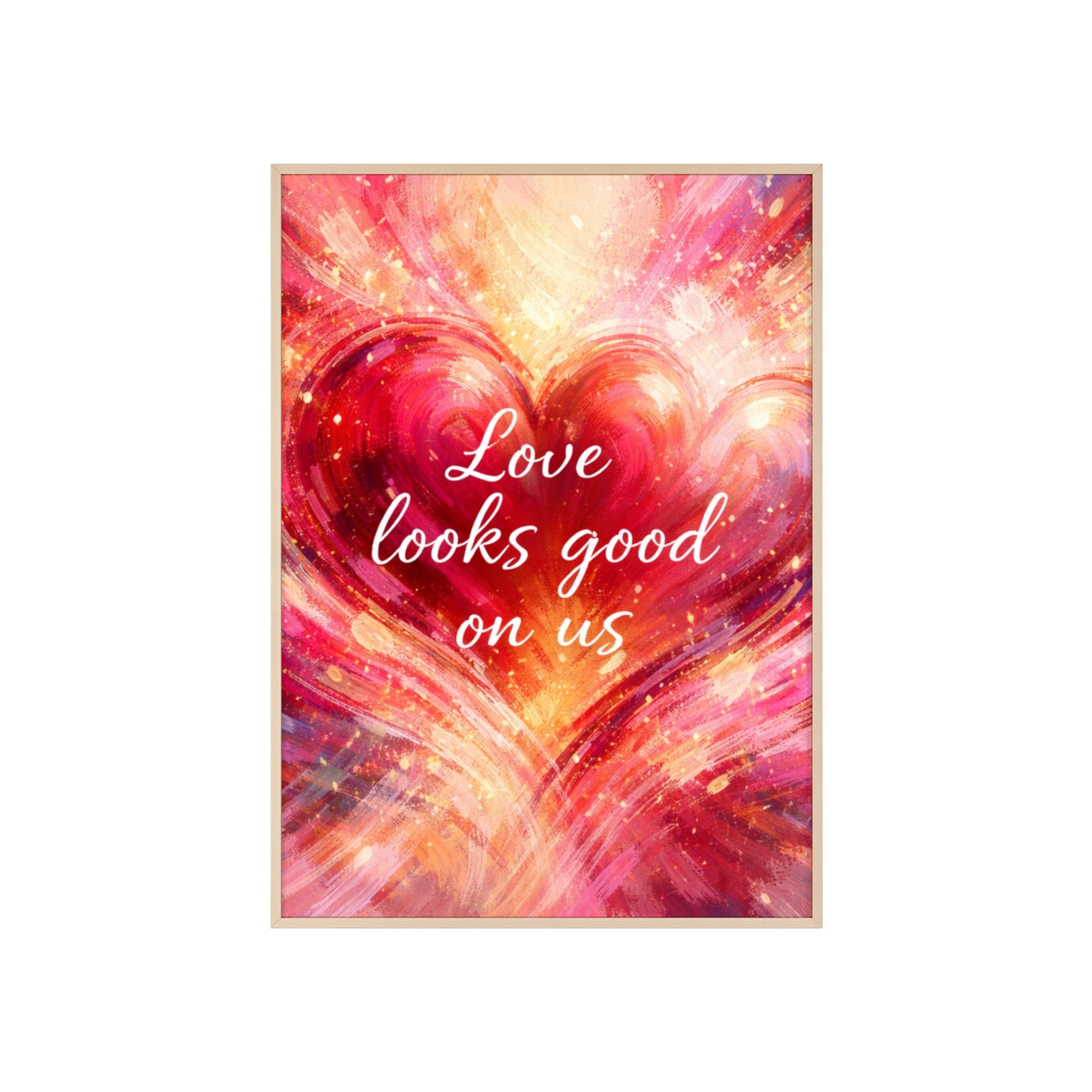 Love Looks Good on Us Romantic Wall Art Framed Heart Poster