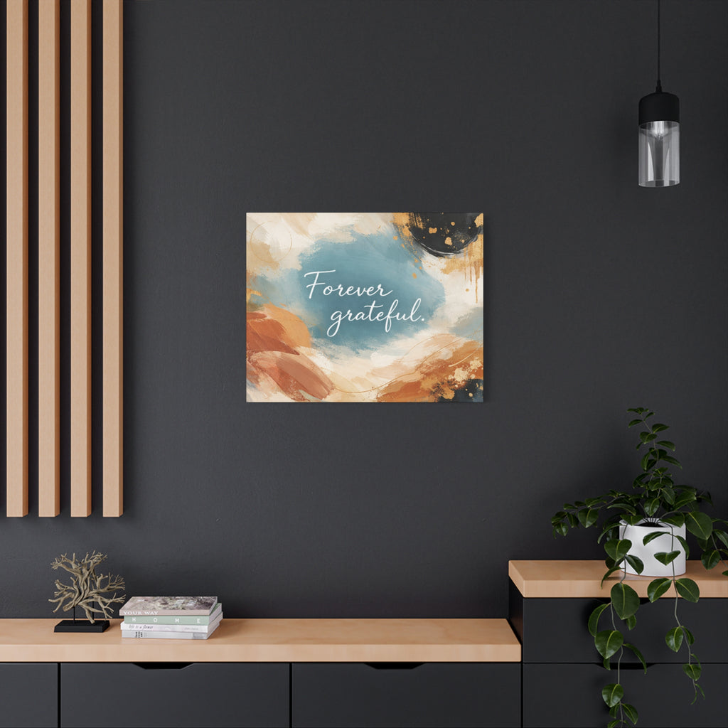 Forever Grateful Canvas Wall Art Inspirational Abstract Home Decor
