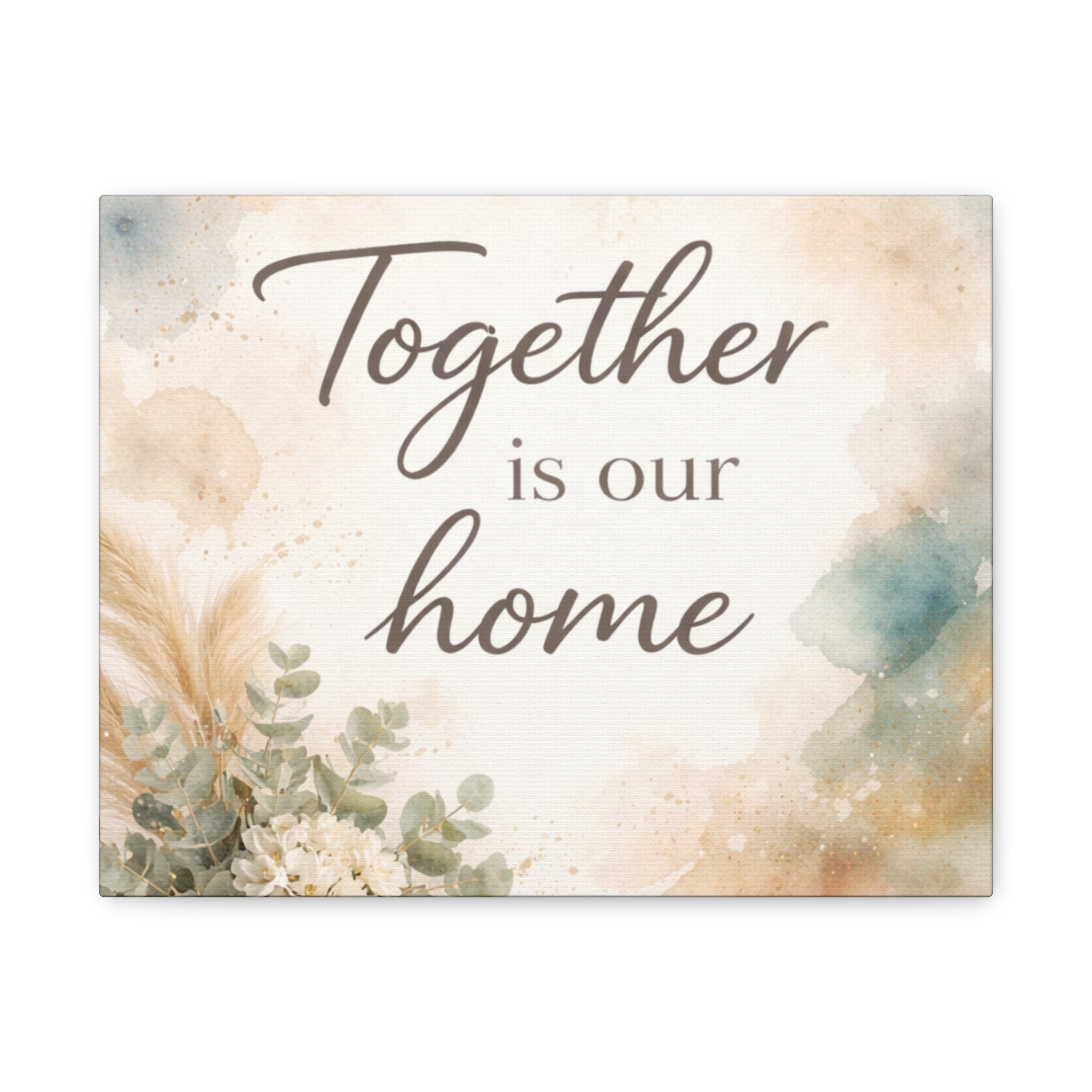 Together Is Our Home Floral Inspirational Decor Canvas Wall Art