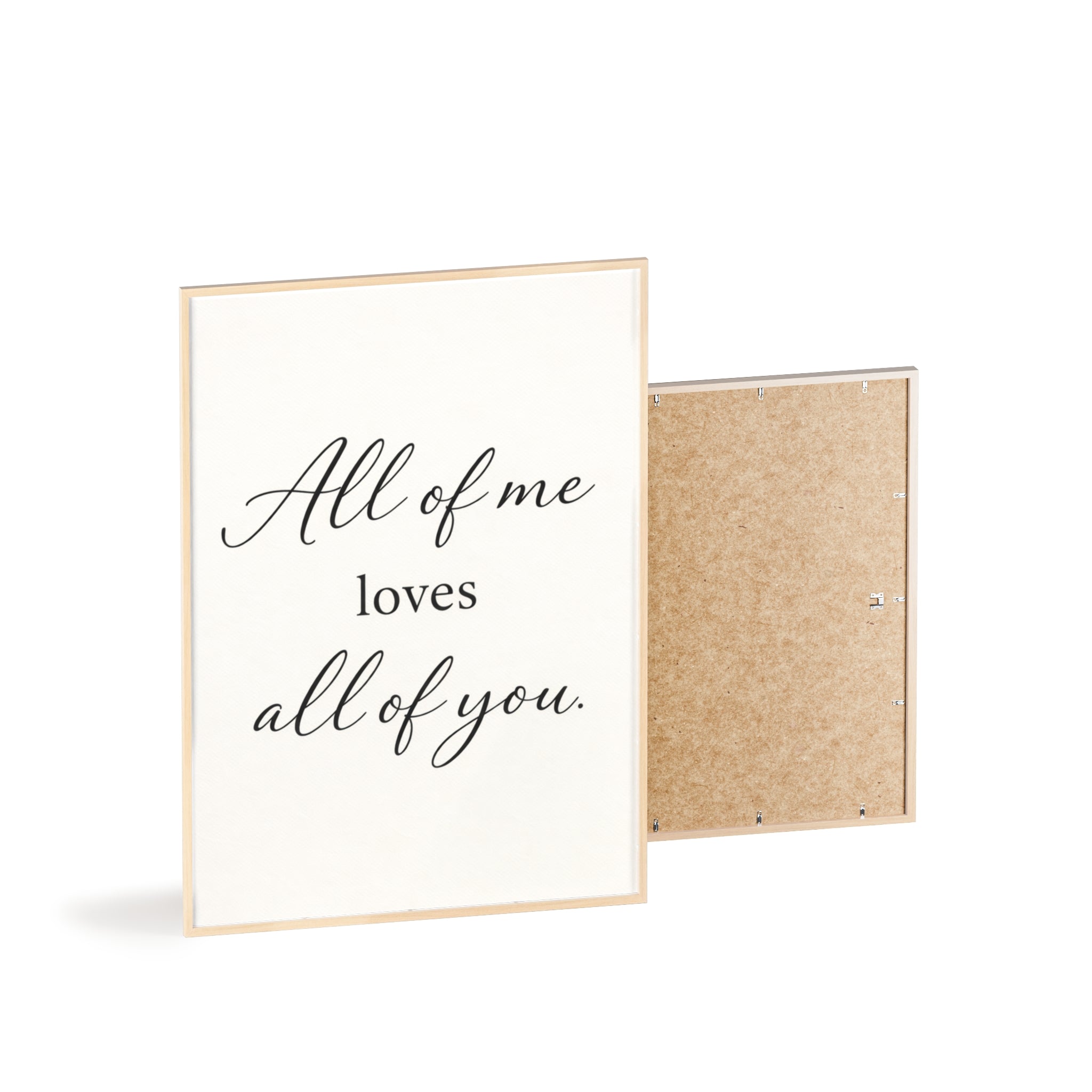 All of Me Loves All of You Framed Quote Poster