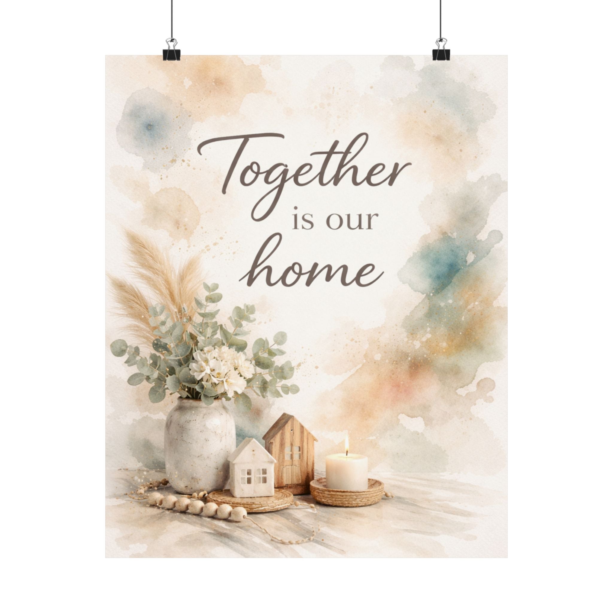 Together Is Our Home Watercolor Matte Poster — Farmhouse Wall Art