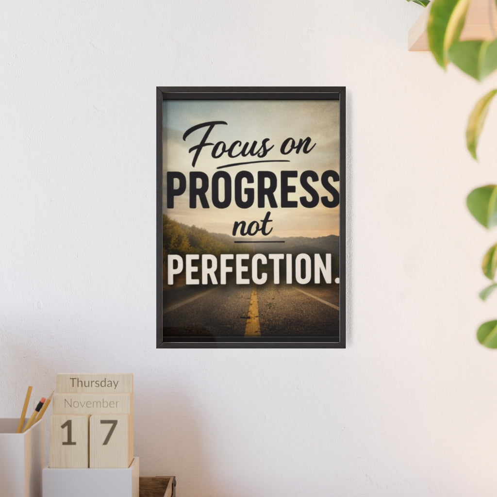 Focus on Progress Not Perfection Framed Poster — Motivational Wall Art