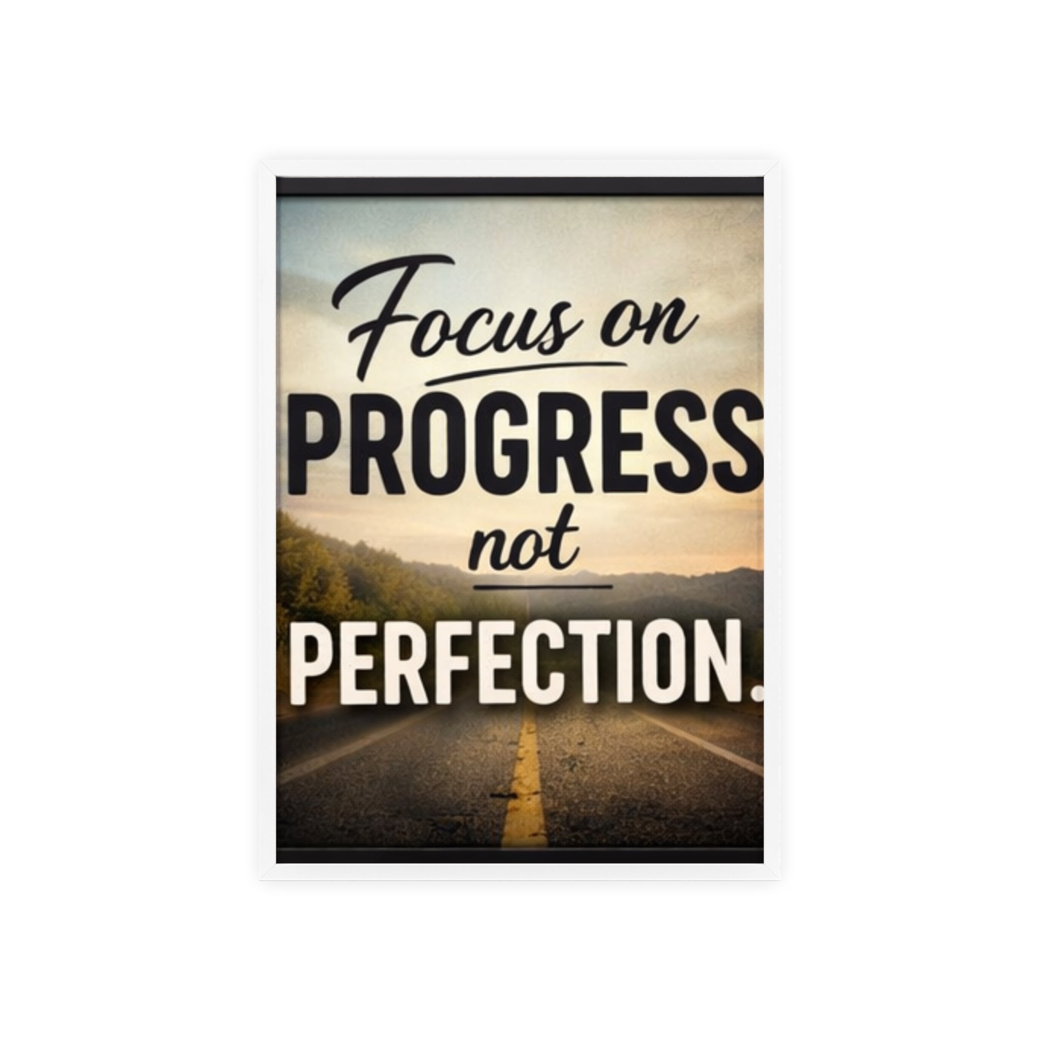 Focus on Progress Not Perfection Framed Poster — Motivational Wall Art