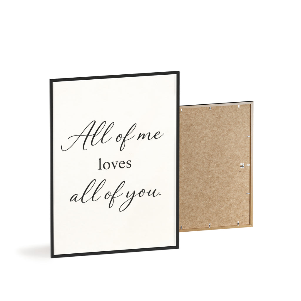 All of Me Loves All of You Framed Quote Poster