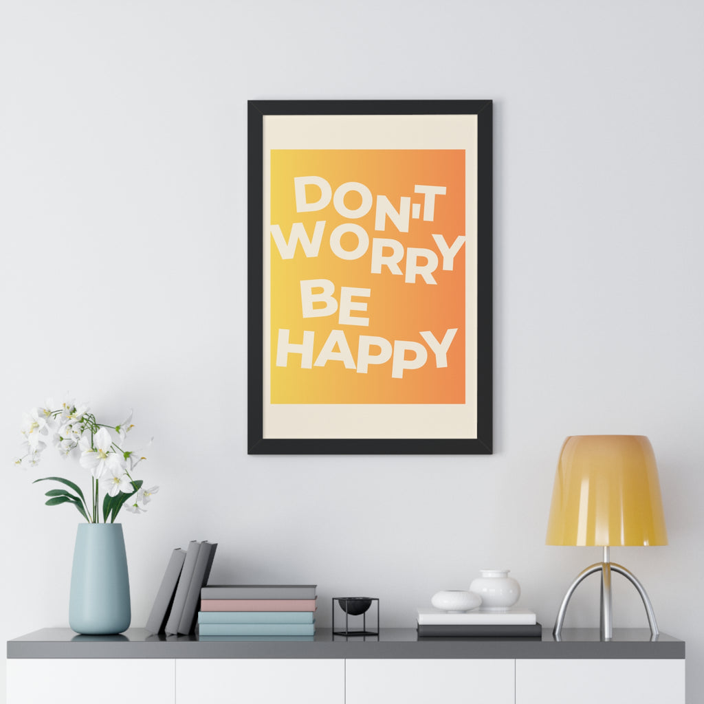 Don't Worry Be Happy Gradient Framed Poster