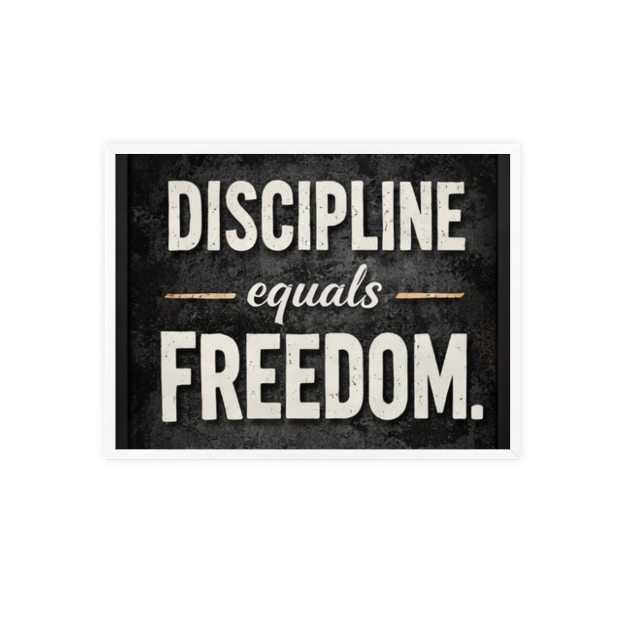 Discipline Equals Freedom Framed Poster