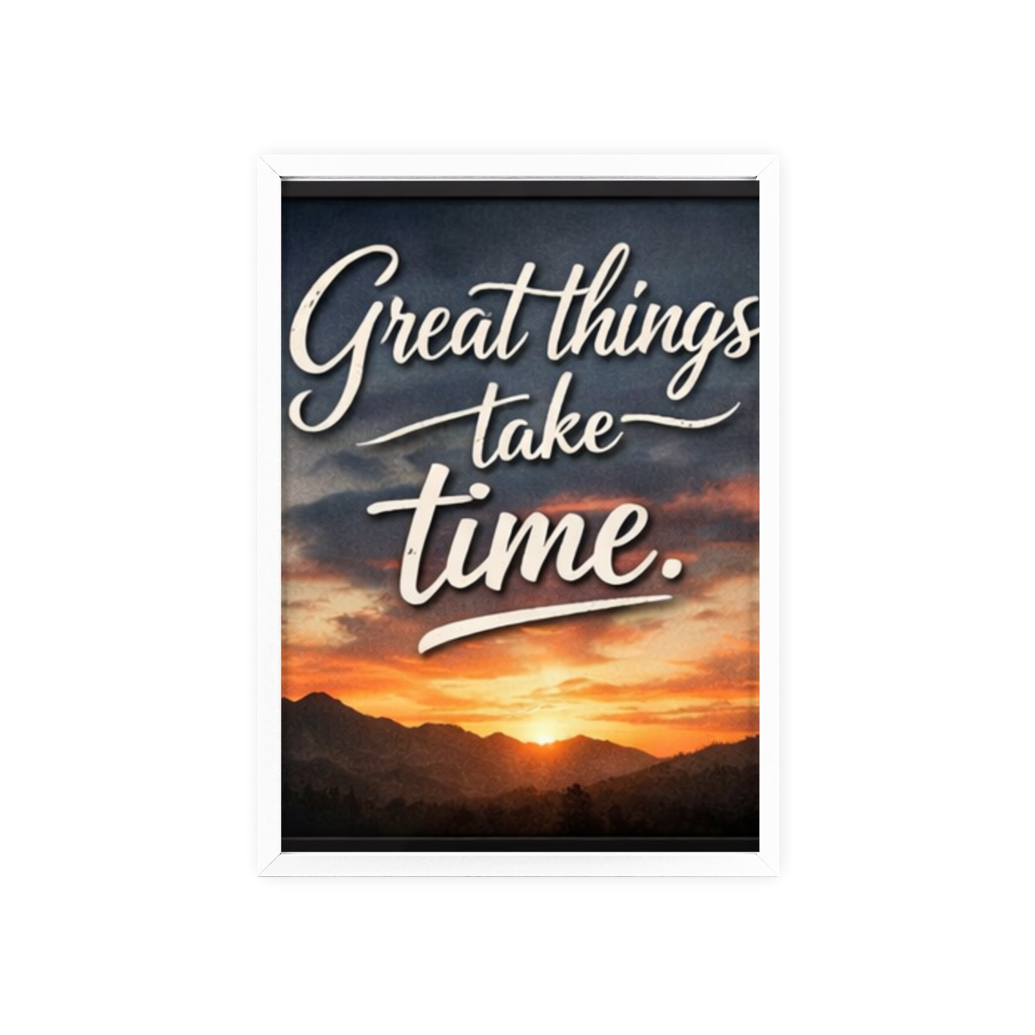 Great Things Take Time Framed Poster