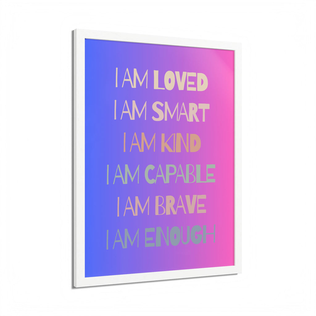 I Am Smart I Am Kind I Am Capable I Am Brave Affirmation Wall Art Poster