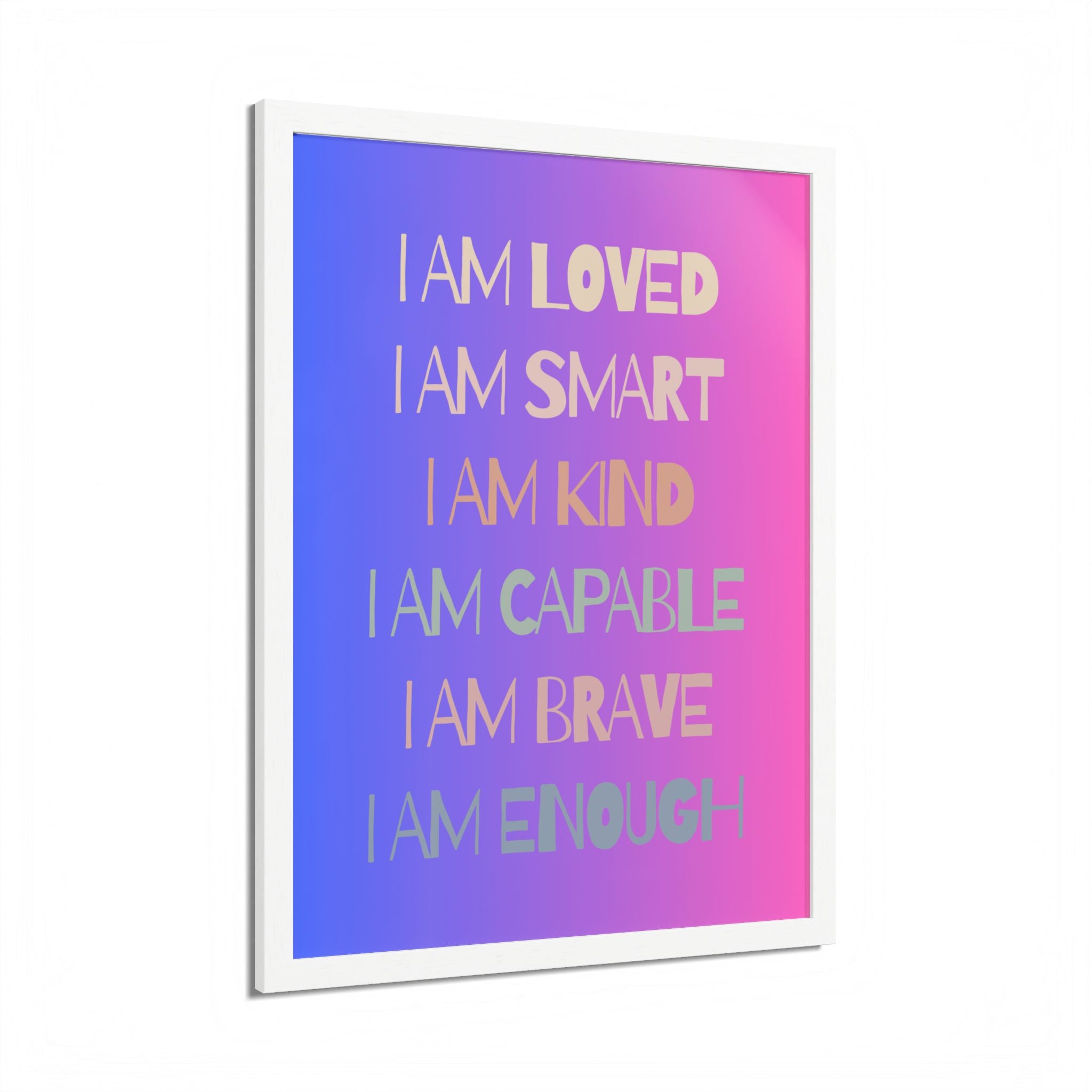 I Am Smart I Am Kind I Am Capable I Am Brave Affirmation Wall Art Poster