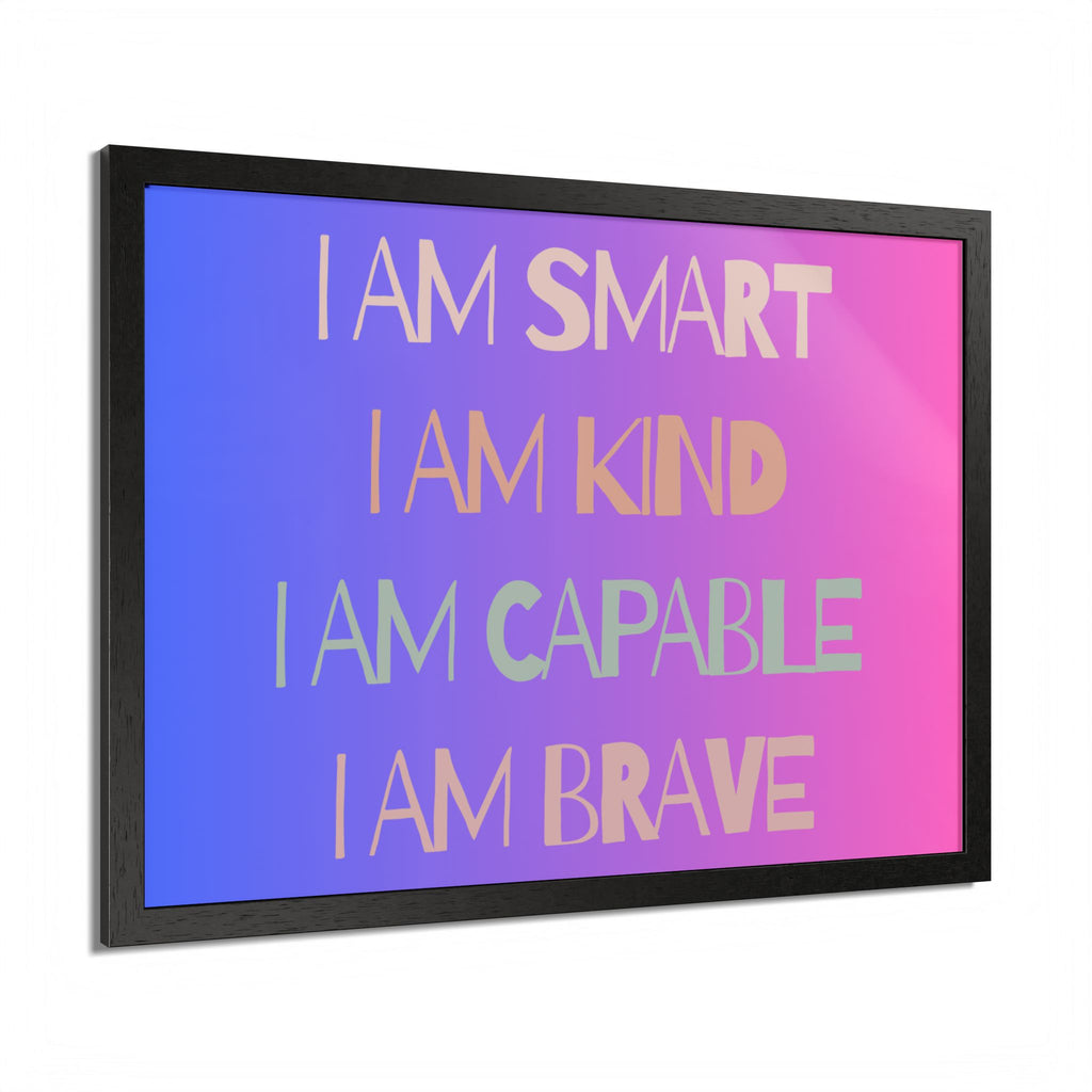 I Am Smart I Am Kind I Am Capable I Am Brave Affirmation Wall Art Poster