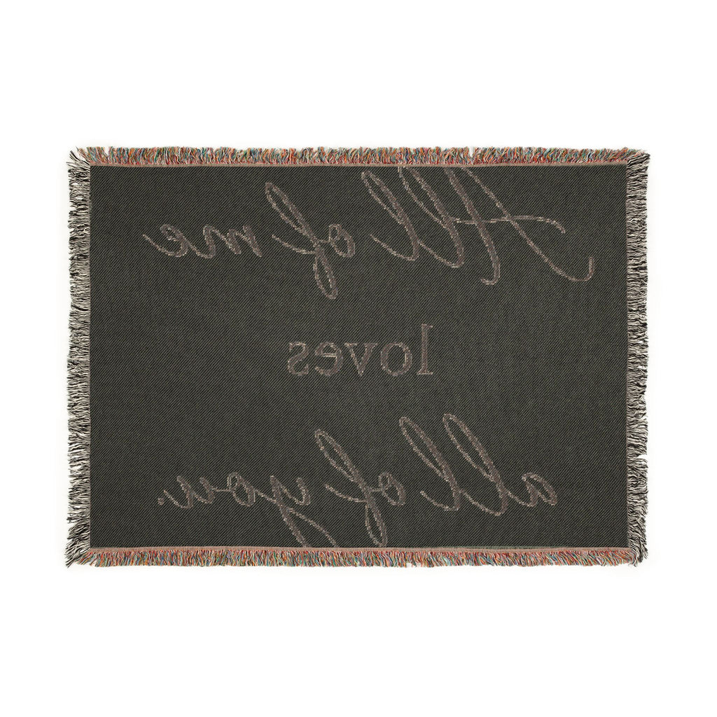 All of Me Loves All of You Woven Blanket