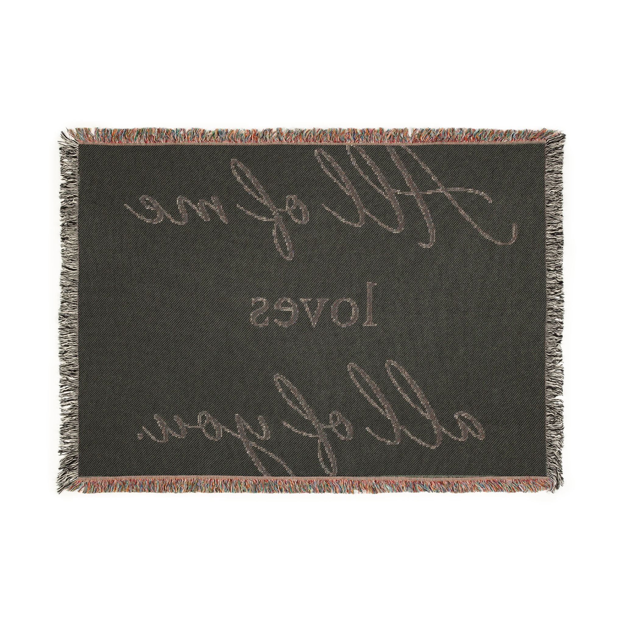 All of Me Loves All of You Woven Blanket